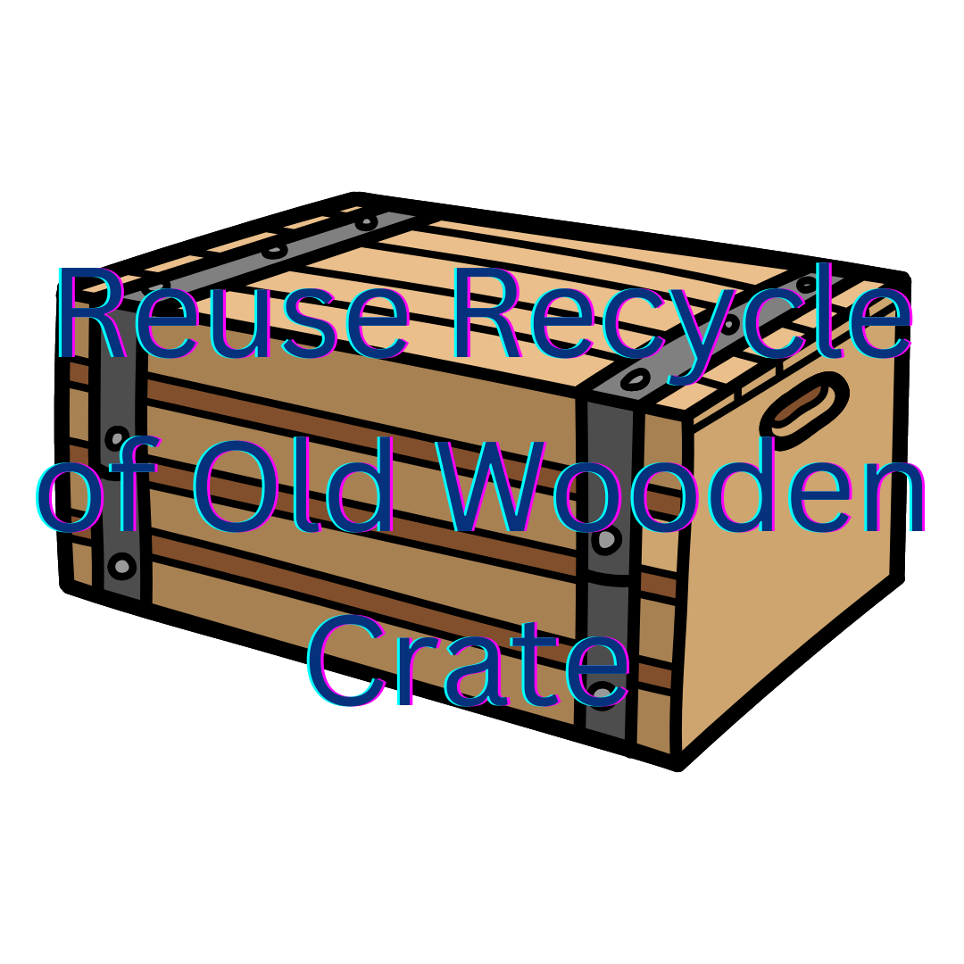 Reuse Recycle of Old Wooden Crate JSX Lab