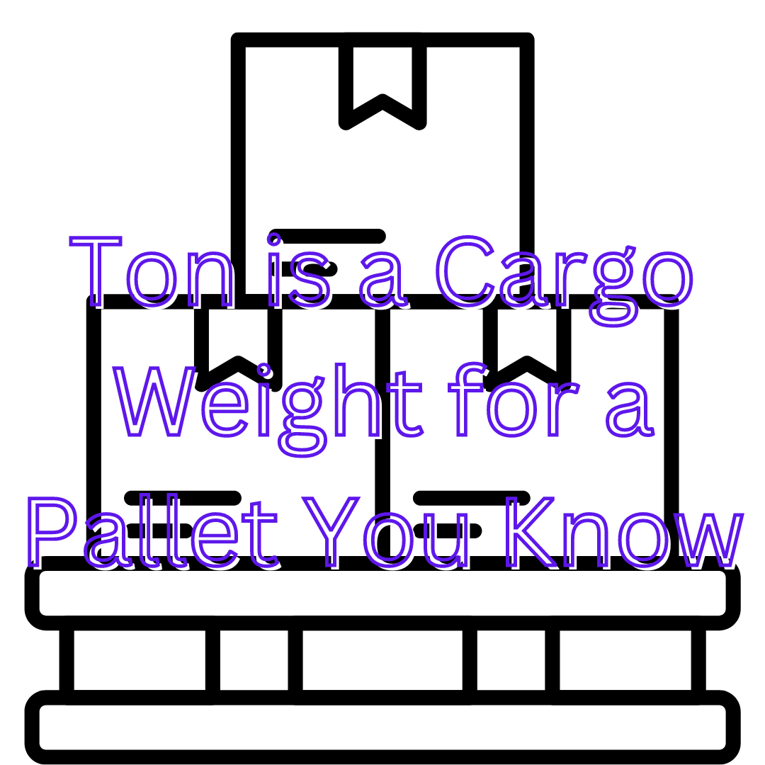 Ton is a Cargo Weight for a Pallet You Know? JSX Lab